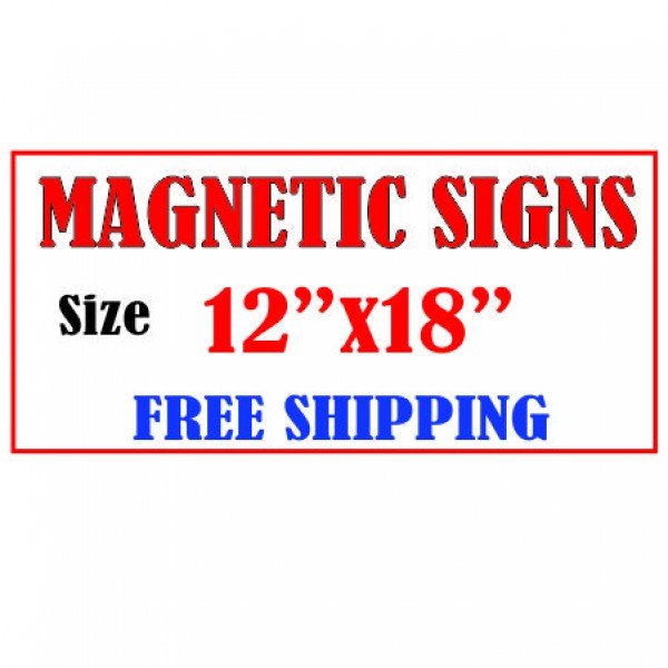 MAGNETIC SIGNS 12" X 18"